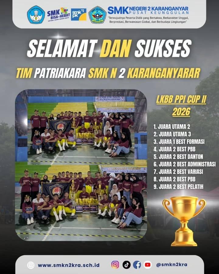 Luar Biasa! Tim Patriakara SMKN 2 Karanganyar Borong 9 Piala di LKBB PPI Cup II 2026